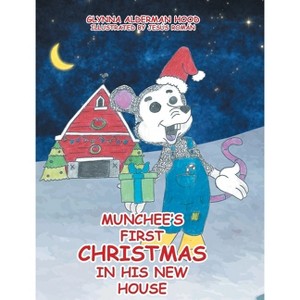 Munchee's First Christmas in His New House - by  Glynna Alderman Hood (Hardcover) - 1 of 1