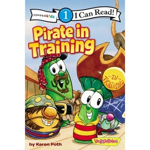 Pirate in Training - (I Can Read! / Big Idea Books / VeggieTales) by  Karen Poth (Paperback) - 1 of 1