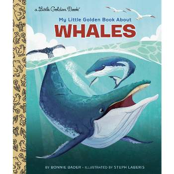 My Little Golden Book about Whales - by  Bonnie Bader (Hardcover)