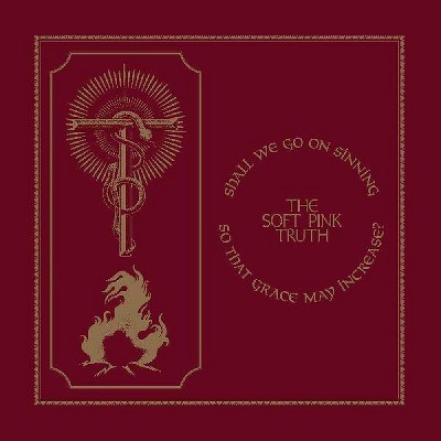 Soft Pink Truth - Shall We Go On Sinning So That Grace May Increase? (Vinyl)