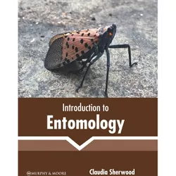 Introduction to Entomology - by  Claudia Sherwood (Hardcover)