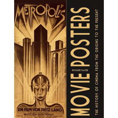 Movie Posters - by  Richard Dacre (Hardcover)