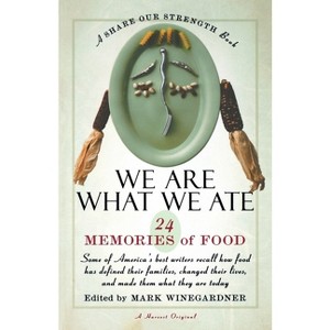 We Are What We Ate - by  Mark Winegardner (Paperback) - 1 of 1