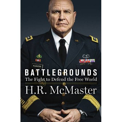 Battlegrounds - by H.R. McMaster (Hardcover)
