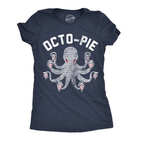 Womens Octo Pie T Shirt Funny Pizza Lovers Octopus Joke Tee For Ladies - Crazy Dog Women's T Shirt - image 1 of 4