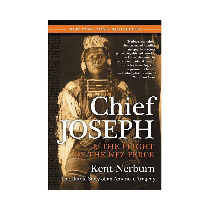 Chief Joseph & the Flight of the Nez Perce - by  Kent Nerburn (Paperback), 1 of 2