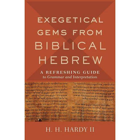 Exegetical Gems from Biblical Hebrew - (Hardcover) - image 1 of 1