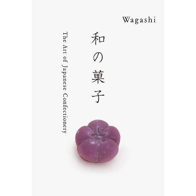 Wagashi - by  Mutsuo Takahashi (Paperback)