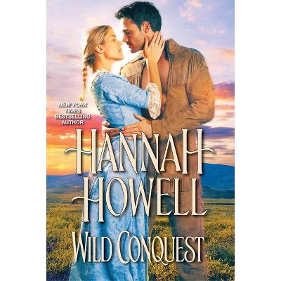 Wild Conquest - by  Hannah Howell (Paperback)