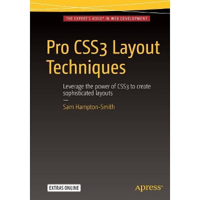 Pro Css3 Layout Techniques - by  Sam Hampton-Smith (Paperback)