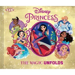 Disney Princess: The Magic Unfolds - (An Abrams Unfolds Book) (Hardcover)