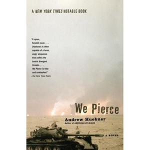 We Pierce - by  Andrew Huebner (Paperback) - 1 of 1