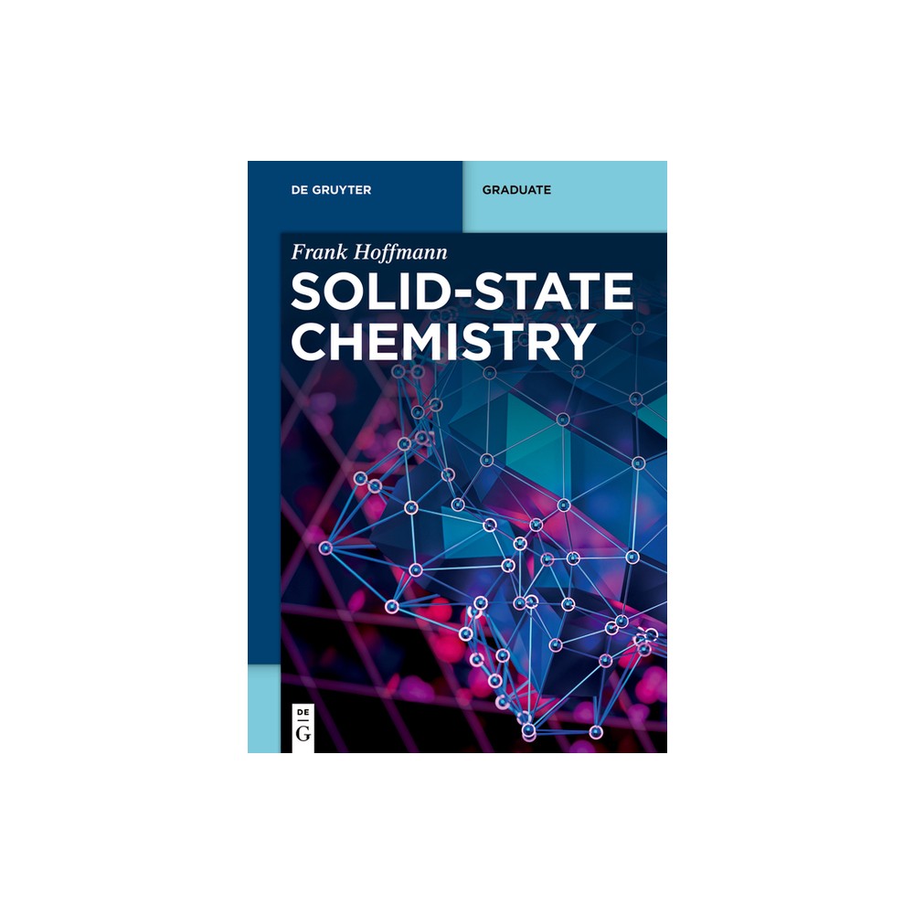 Solid-State Chemistry - (De Gruyter Textbook) by Frank Hoffmann (Paperback)