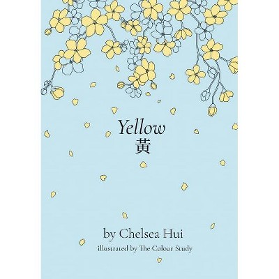 Yellow - by  Chelsea Hui (Paperback)