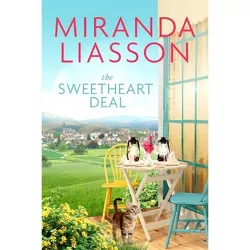 The Sweetheart Deal - (Blossom Glen) by  Miranda Liasson (Paperback)