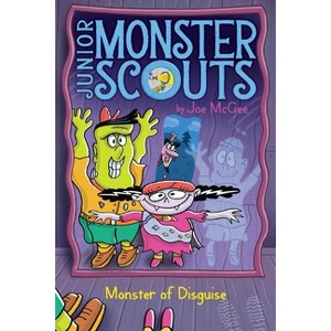 Monster of Disguise - (Junior Monster Scouts) by Joe McGee - 1 of 1