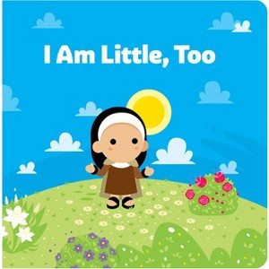 I Am Little, Too - by  Joe Klinker (Board Book) - 1 of 1
