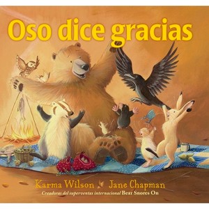 Oso Dice Gracias - by  Karma Wilson (Hardcover) - 1 of 1