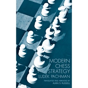 Modern Chess Strategy - (Dover Chess) Abridged by  Ludek Pachman (Paperback) - 1 of 1