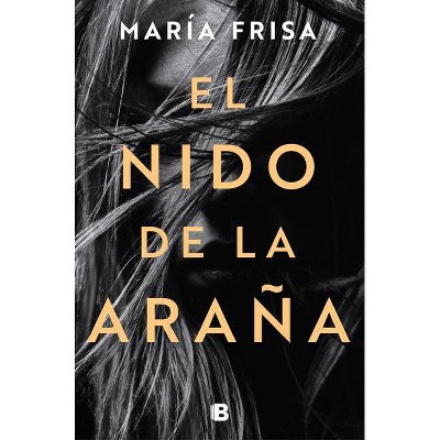 El Nido de la Araña / A Spider Web - by  Maria Frisa (Paperback)