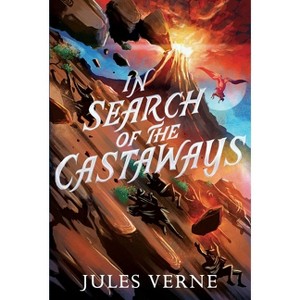 In Search of the Castaways - (Jules Verne Collection) by Jules Verne - 1 of 1