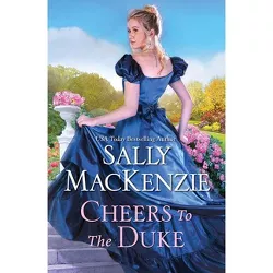 Cheers to the Duke - (Widow's Brew) by  Sally MacKenzie (Paperback)