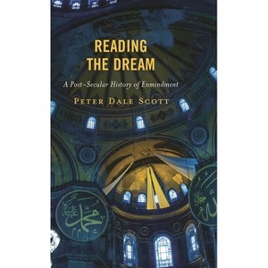 Reading the Dream - (World Social Change) by  Peter Dale Scott (Paperback) - 1 of 1