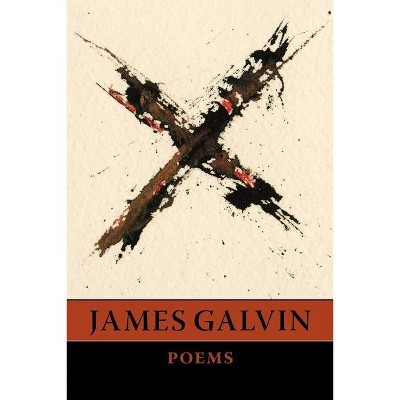 X - (Lannan Literary Selections) by  James Galvin (Paperback)