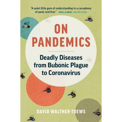 On Pandemics - by  David Waltner-Toews (Paperback)