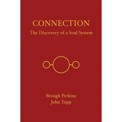 Connection - by  Brough Perkins & John Topp (Paperback)