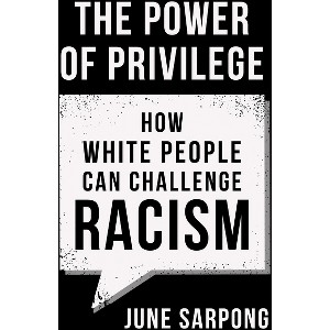 The Power of Privilege - by  June Sarpong (Paperback) - 1 of 1