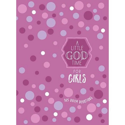 A Little God Time for Girls 6x8 - by  Broadstreet Publishing Group LLC (Leather Bound)