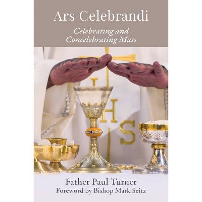 Ars Celebrandi - by  Paul Turner (Paperback)