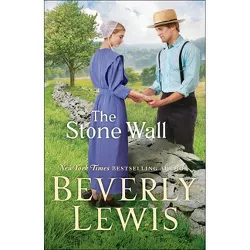 The Stone Wall - by Beverly Lewis (Paperback)