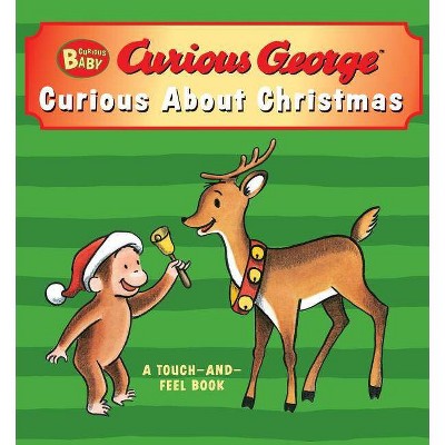 Curious Baby Curious about Christmas (Curious George Touch-And-Feel Board Book) - by  H A Rey