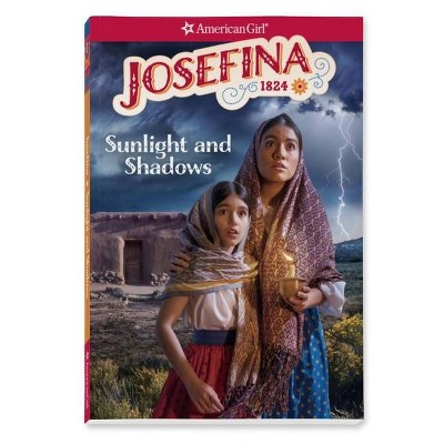 Josefina: Sunlight and Shadows - (American Girl Historical Characters) Abridged by  Valerie Tripp (Paperback)