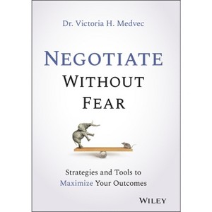 Negotiate Without Fear - by  Victoria Medvec (Hardcover) - 1 of 1