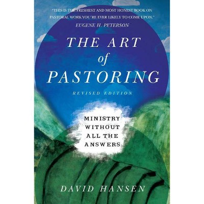 The Art of Pastoring - by  David Hansen (Paperback)