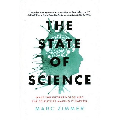 The State of Science - by  Marc Zimmer (Hardcover)