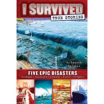 I Survived Five Epic Disasters ( I Survived: True Stories) (Hardcover) by Lauren Tarshis