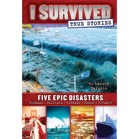 I Survived Five Epic Disasters ( I Survived: True Stories) (Hardcover) by Lauren Tarshis - image 1 of 1