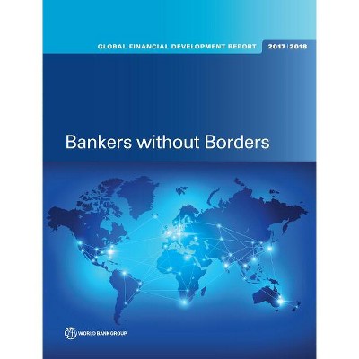 Global Financial Development Report 2017/2018 - by  World Bank (Paperback)