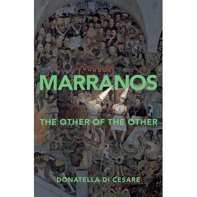 Marranos - by  Donatella Di Cesare (Paperback)