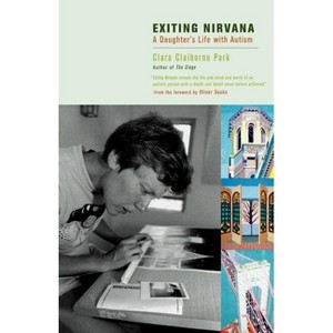 Exiting Nirvana - by  Clara Claiborne Park (Paperback) - 1 of 1