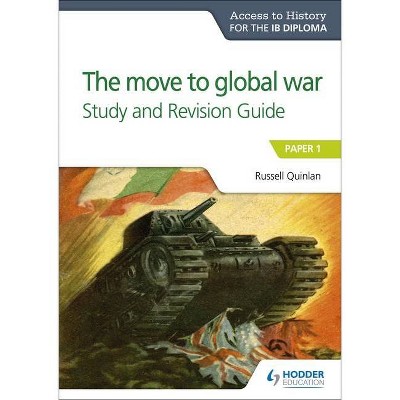 Ath for the Ib Diploma: The Move to Global War S&r Guide - by  Russell Quinlan (Paperback)