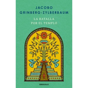 La Batalla Por El Templo / The Battle for the Temple - by  Jacobo Grinberg-Zylberbaum (Paperback) - 1 of 1