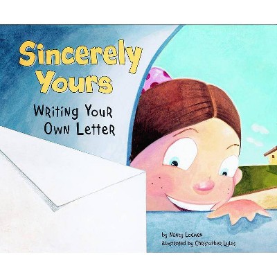 Sincerely Yours - (Writer's Toolbox) by  Nancy Loewen (Paperback)