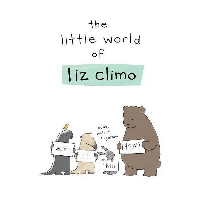 The Little World of Liz Climo - (Hardcover)