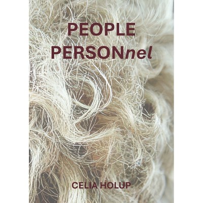 People Personnel - by  Celia Holup (Paperback)