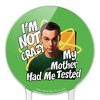 Big Bang Theory Sheldon Cooper Im Not Crazy Acrylic Cake Topper - 3 of 4